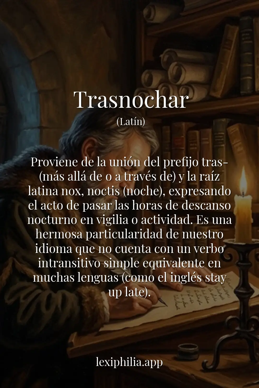 Trasnochar - Lexiphilia